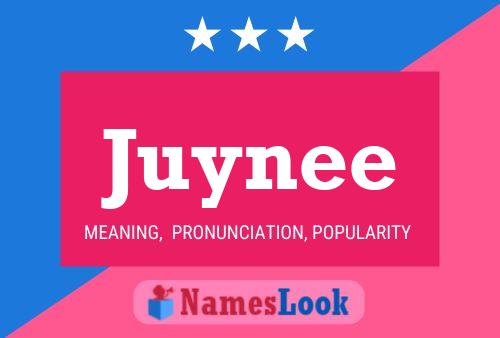 Постер имени Juynee