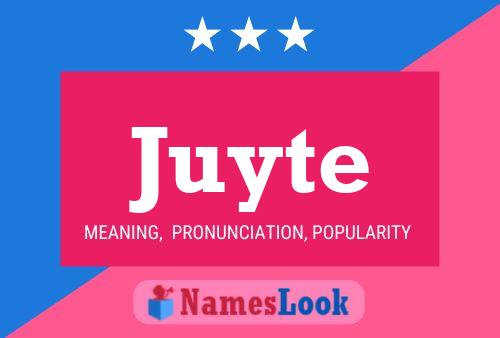 Постер имени Juyte