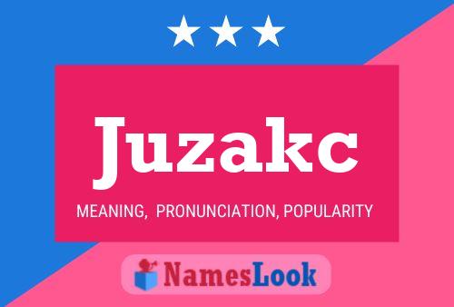 Постер имени Juzakc