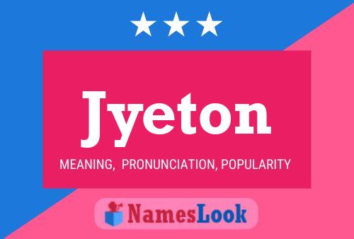 Постер имени Jyeton