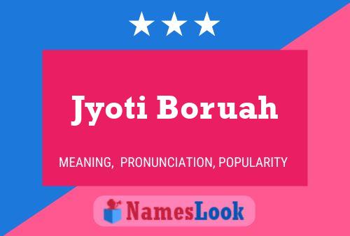 Постер имени Jyoti Boruah