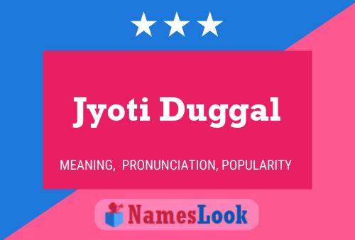 Постер имени Jyoti Duggal