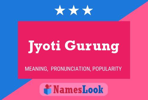 Постер имени Jyoti Gurung