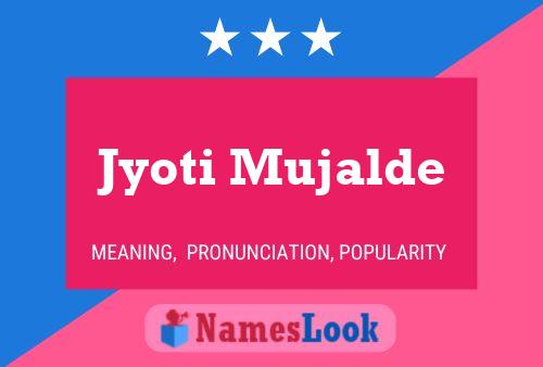 Постер имени Jyoti Mujalde