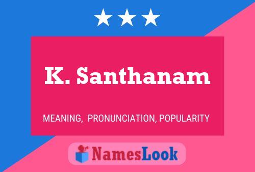 Постер имени K. Santhanam