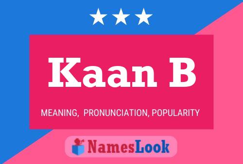 Постер имени Kaan B