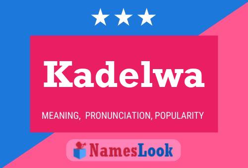 Постер имени Kadelwa