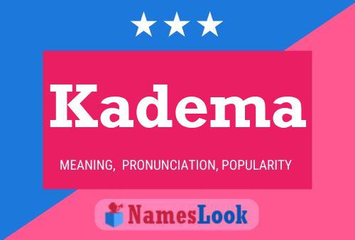 Постер имени Kadema