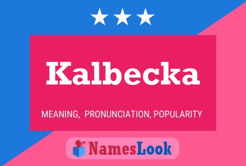 Постер имени Kalbecka