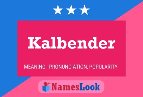 Постер имени Kalbender