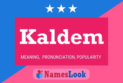 Постер имени Kaldem