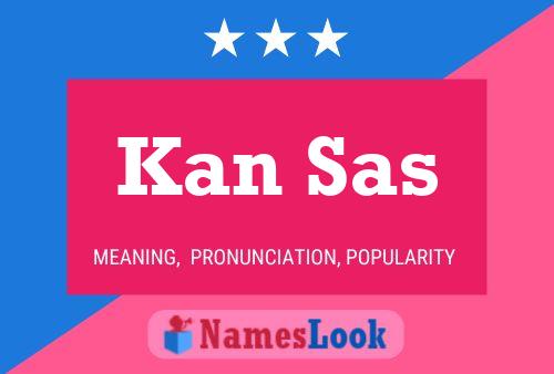 Постер имени Kan Sas