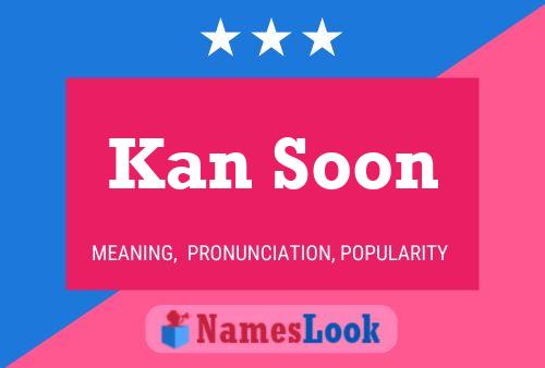 Постер имени Kan Soon