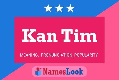 Постер имени Kan Tim