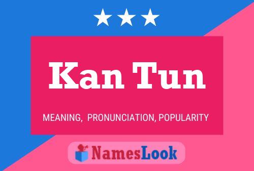 Постер имени Kan Tun