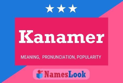 Постер имени Kanamer