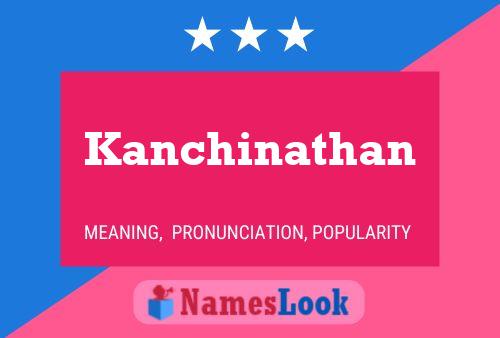 Постер имени Kanchinathan