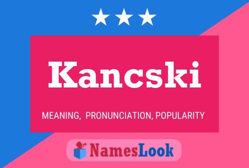 Постер имени Kancski