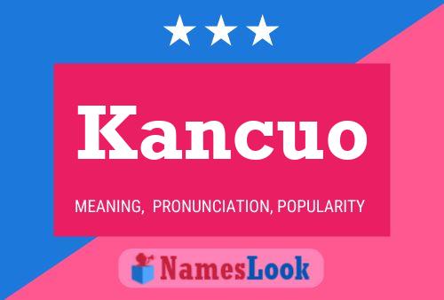 Постер имени Kancuo