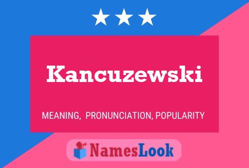 Постер имени Kancuzewski