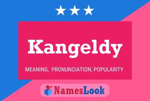 Постер имени Kangeldy