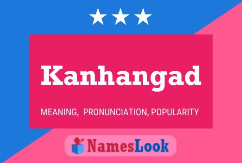 Постер имени Kanhangad