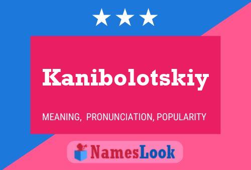 Постер имени Kanibolotskiy