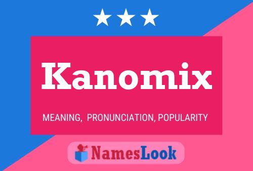 Постер имени Kanomix