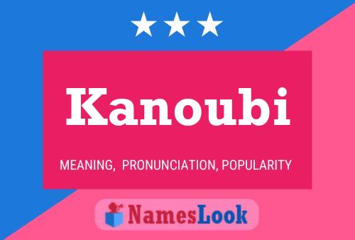 Постер имени Kanoubi