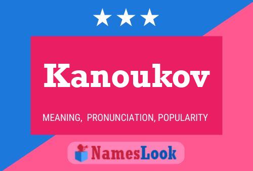 Постер имени Kanoukov