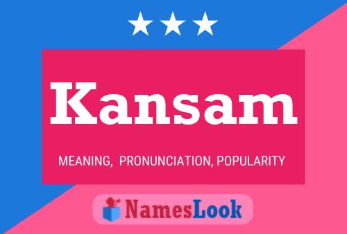 Постер имени Kansam