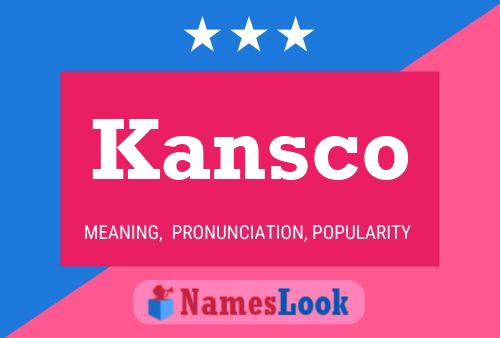 Постер имени Kansco