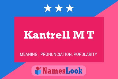 Постер имени Kantrell M T