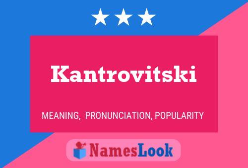 Постер имени Kantrovitski