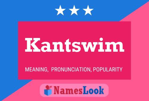 Постер имени Kantswim