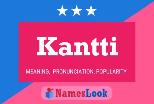 Постер имени Kantti