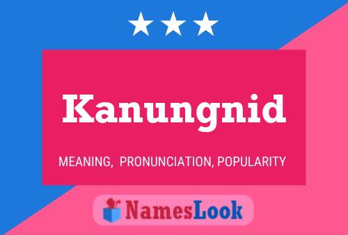 Постер имени Kanungnid