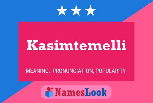 Постер имени Kasimtemelli