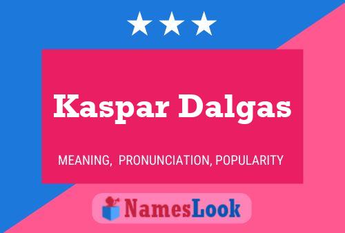 Постер имени Kaspar Dalgas