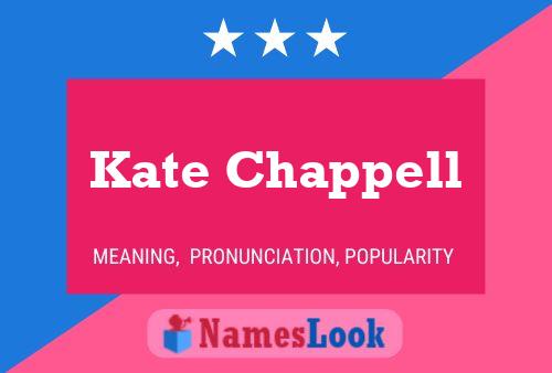 Постер имени Kate Chappell