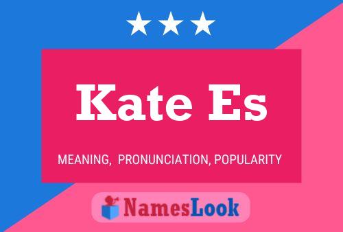 Постер имени Kate Es