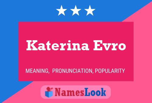 Постер имени Katerina Evro