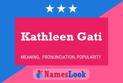 Постер имени Kathleen Gati