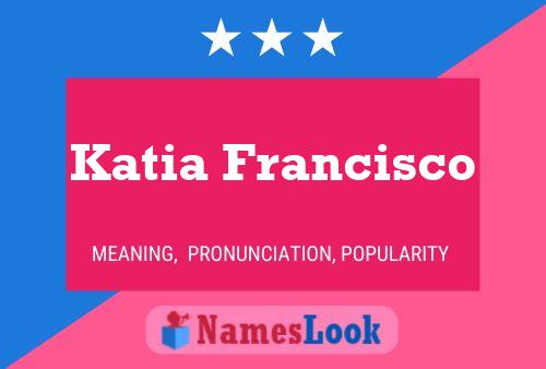 Постер имени Katia Francisco