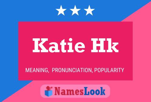 Постер имени Katie Hk