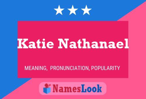 Постер имени Katie Nathanael