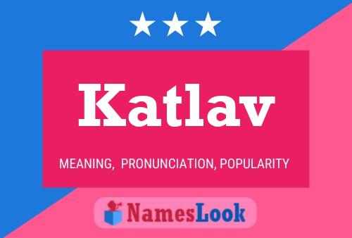 Постер имени Katlav