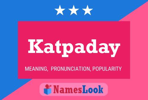 Постер имени Katpaday