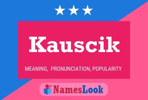 Постер имени Kauscik