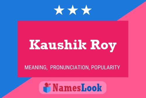 Постер имени Kaushik Roy